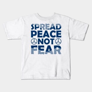Spread peace not fear Kids T-Shirt